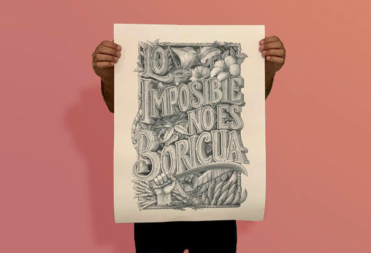LO IMPOSIBLE NO ES BORICUA: EDICIÓN ENUMERADA (18"X24") (Copy)